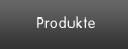 Produkte